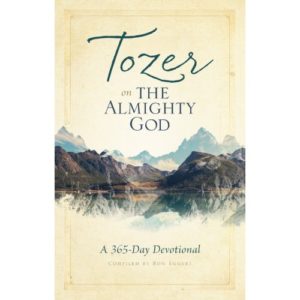 A. W. Tozer - Tozer on the Almighty God: A 366-Day Devotional