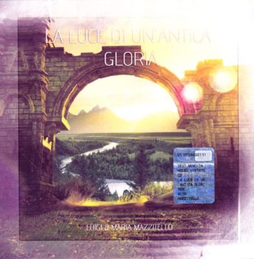 Luigi Mazzitello , Maria Mazzitello - La luce di un'antica gloria (CD)