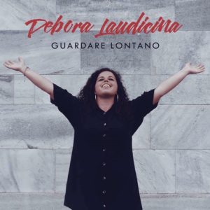 Debora Laudicina - Guardare lontano