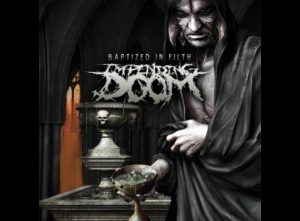 Impending Doom - Baptized in Filth
