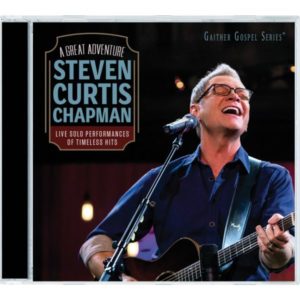 Steven Curtis Chapman - The Great Adventure: The Best of Steven Curtis Chapman