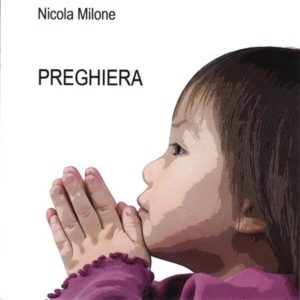 Nicola Milone - Preghiera