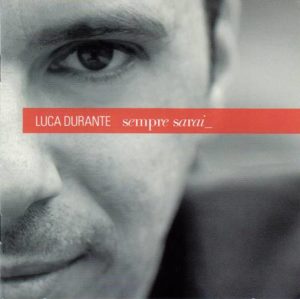 Luca Durante - Sempre sarai