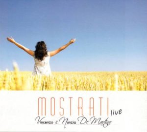 Nunzia De Martino, Vincenzo De Martino - Mostrati Live