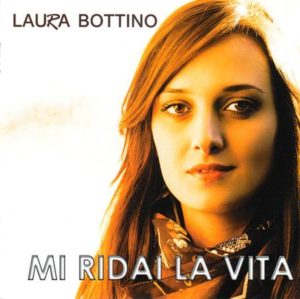 Laura Bottino - Mi ridai la vita