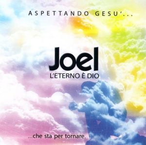 Joel - Aspettando Gesù che sta per tornare