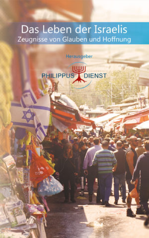 Philippus-Dienst - Das Leben der Israelis