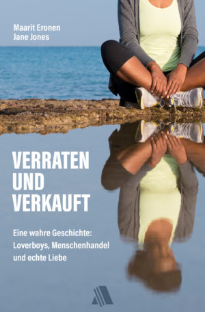 Maarit Eronen, Jane Jones - Verraten und verkauft