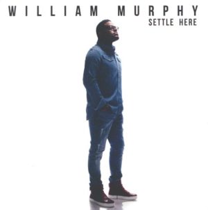 William Murphy - Settle Here