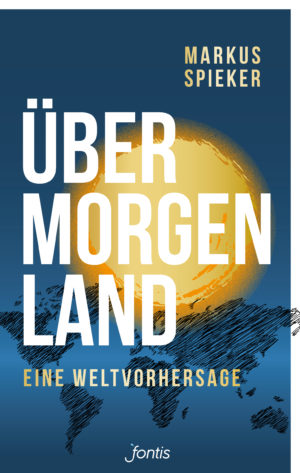 Markus Spieker - Übermorgenland