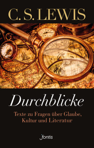 C. S. Lewis - Durchblicke