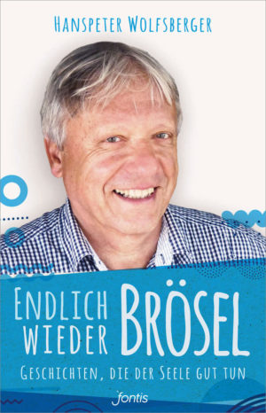 Hanspeter Wolfsberger - Endlich wieder Brösel!