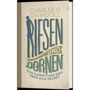 Charles R. Swindoll - Riesen und Dornen
