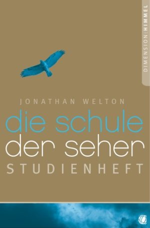 Jonathan Welton - Die Schule der Seher (Studienheft zum Buch)