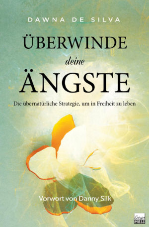 Dawna De Silva - Überwinde deine Ängste