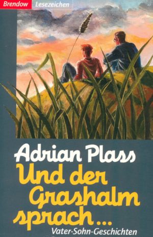 Adrian Plass - Und der Grashalm sprach...
