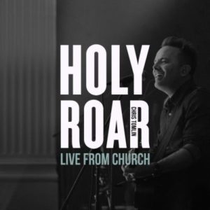Chris Tomlin - Holy Roar: Live from Church