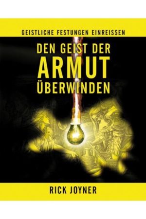 Rick Joyner - Den Geist der Armut überwinden