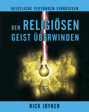 Rick Joyner - Den religiösen Geist überwinden