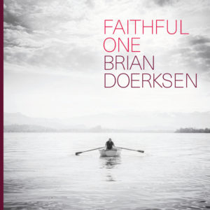 Brian Doerksen - Faithful One