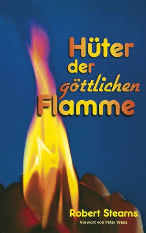Robert Stearns - Hüter der göttlichen Flamme