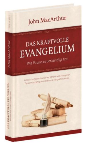 John MacArthur - Das kraftvolle Evangelium 1