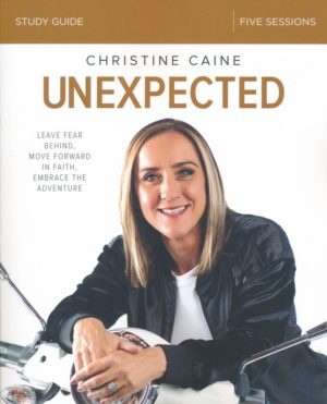 Christine Caine - Unexpected Study Guide