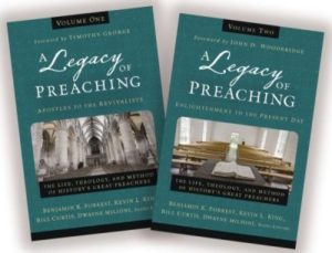 Benjamin K. Forrest, Kevin L. King, Bill Curtis, Dwayne Milioni - A Legacy of Preaching Series (Volumes 1 & 2)