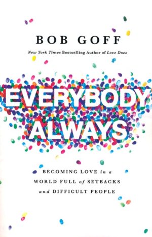 Bob Goff - Everybody Always