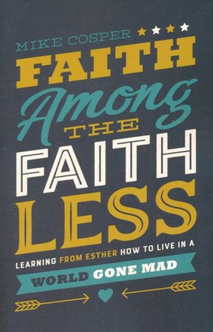Mike Cosper - Faith Among the Faithless