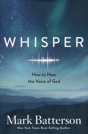 Mark Batterson - Whisper