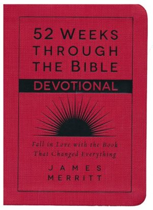 James Merritt - 52 Weeks Through the Bible Devotional