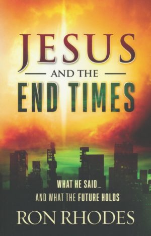Ron Rhodes - Jesus and the End Times