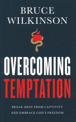 Bruce Wilkinson - Overcoming Temptation