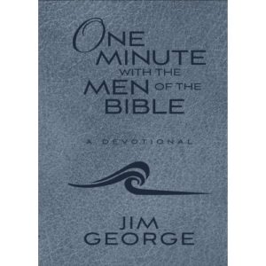 Jim George - One Minute with the Men of the Bible