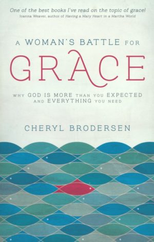 Cheryl Brodersen - A Woman's Battle for Grace