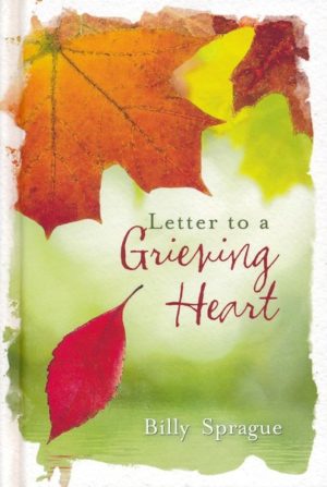 Billy Sprague - Letter to a Grieving Heart
