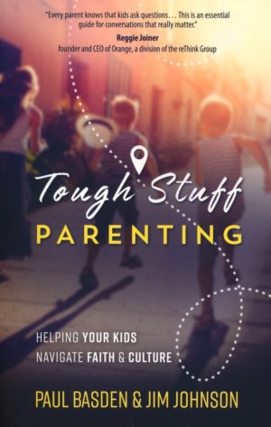Paul Basden, Jim Johnson - Tough Stuff Parenting