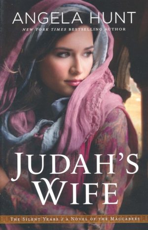 Angela Hunt - Judah's Wife #2