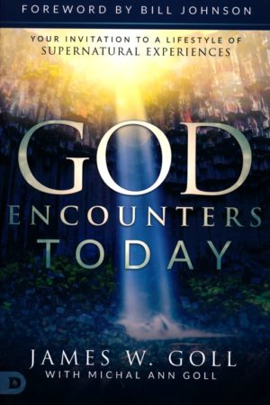 James W. Goll - God Encounters Today