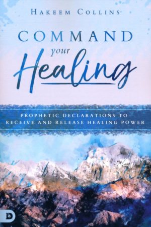 Hakeem Collins - Command Your Healing