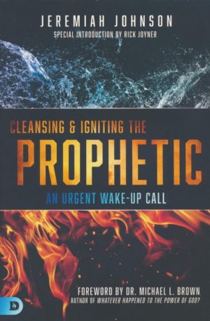 Jeremiah Johnson - Cleansing and Igniting the Prophetic