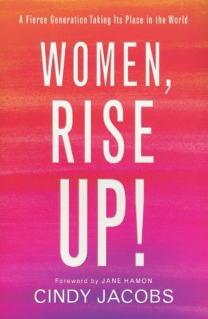 Cindy Jacobs - Women, Rise Up!