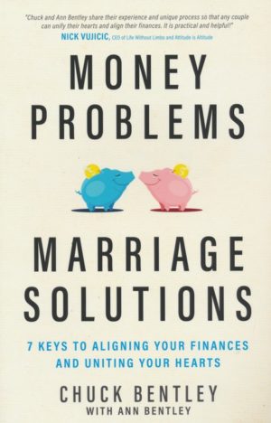Chuck Bentley, Ann Bentley - Money Problems, Marriage Solutions