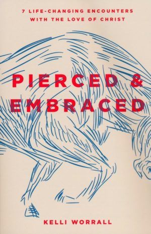 Kelli Worrall - Pierced & Embraced