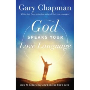 Gary Chapman - God Speaks Your Love Language