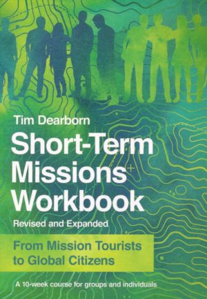 Tim Dearborn - Short-Term Missions Workbook