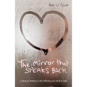 Anne Tissier - The Mirror That Speaks Back