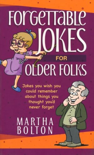 Martha Bolton - Forgettable Jokes for Older Folks