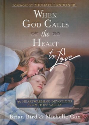 Brian Bird, Michelle Cox - When God Calls the Heart to Love